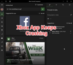 How To Fix If The Xbox App Keeps Crashing! [SOLVED]