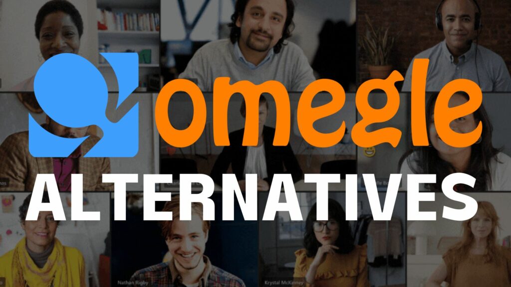 10 Best Omegle Alternatives Available In 2025 [EXCLUSIVE]