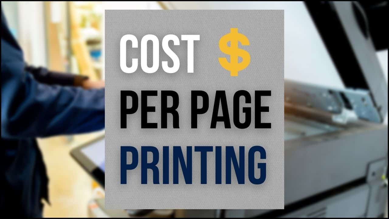 What Is The Cost Per Page To Print For Your Printer GUIDE 