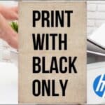 hp-printer-print-with-black-only